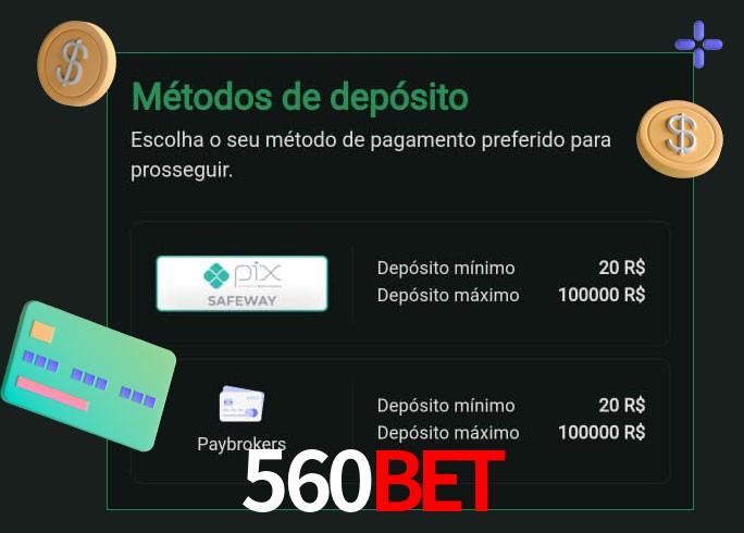 O cassino 560BET oferece uma grande variedade de métodos de pagamento